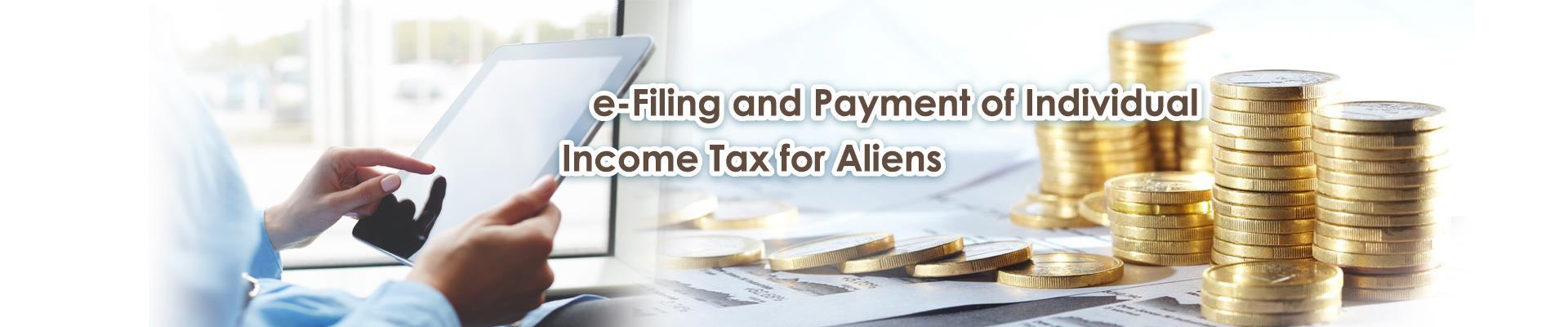e-Filing and Payment of Individual  Income Tax for Aliens